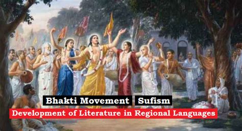 Bhakti Movement, Sufism and Development of Literature in Regional ...