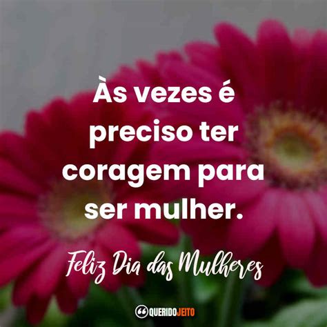 Frases Para O Dia Internacional Da Mulher Querido Jeito