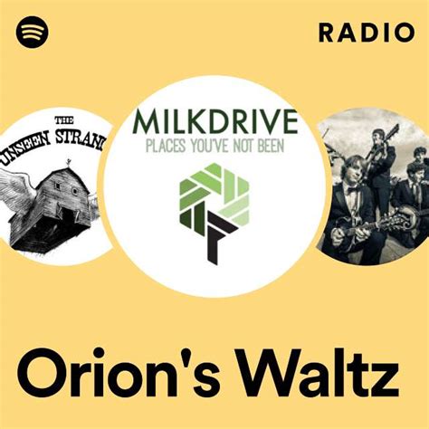 Orion S Waltz Radio Playlist By Spotify Spotify