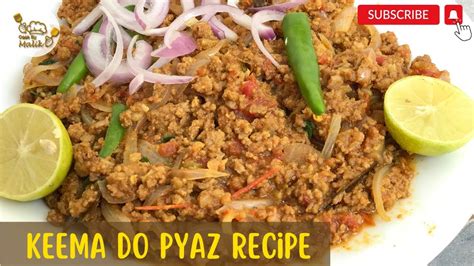 Keema Do Pyaz Recipe Aisa Taste Keema Kabhi Nahi Khaya Hoga Cook By Malik Youtube