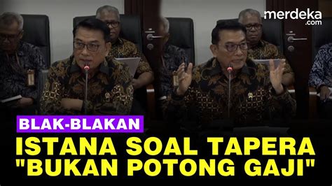 Full Penjelasan Lengkap Istana Soal Tapera Bukan Potong Gaji