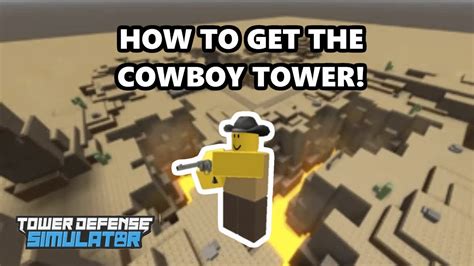 How To Get The Cowboy Tower Tower Defense Simulator Youtube