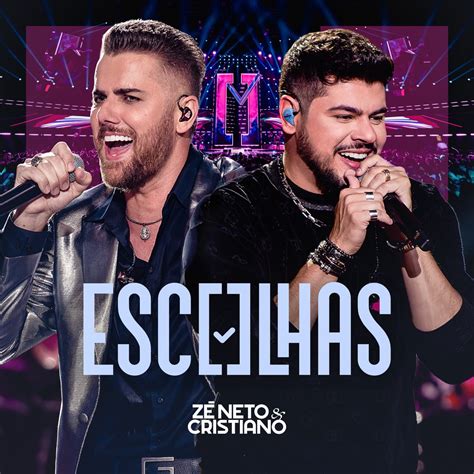 Escolhas Ao Vivo Lbum De Z Neto Cristiano Apple Music