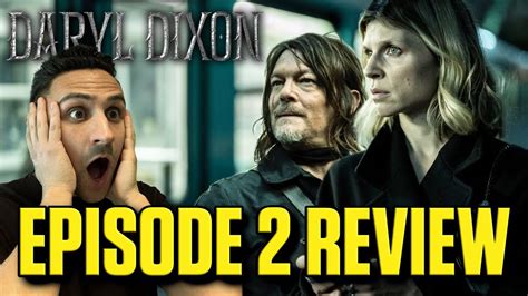 The Walking Dead Daryl Dixon Episode 2 Alouette Was Nearly Perfect