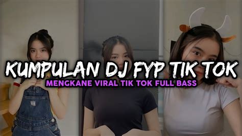 Kumpulan Dj Fyp Tiktok 2022 Sound Kane Jedag Jedug Full Bass Terbaru