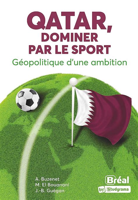 Qatar dominer par le sport Géopolitique d une ambition Amazon co uk