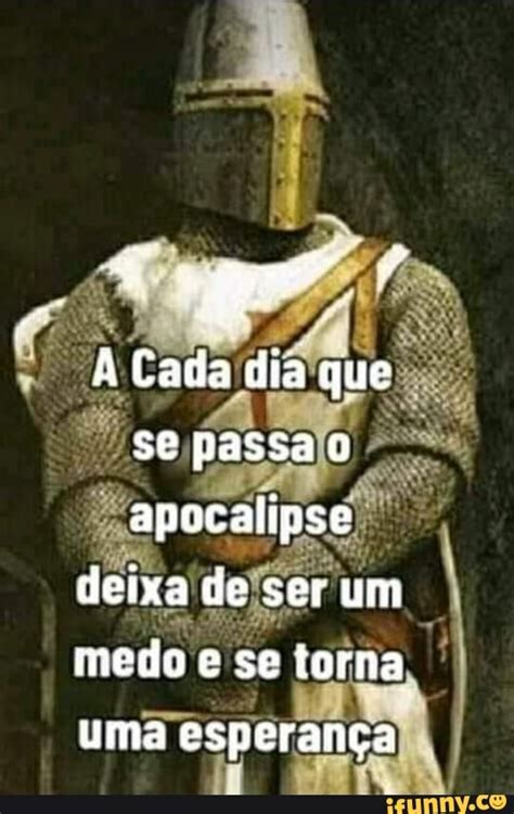 À Cada dia que se passa apocalipse deixa de ser um medo e se torna uma