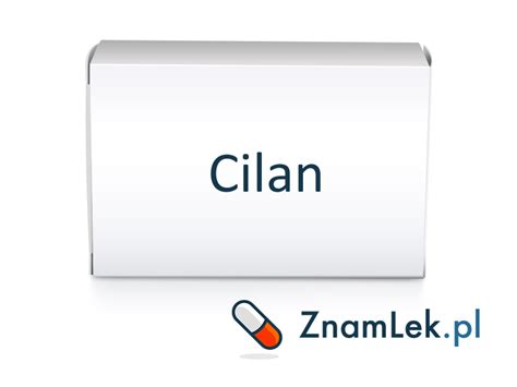 1. Cilan - Opinie - Cena - Zamienniki - Ulotka - Skład • ZnamLek.pl
