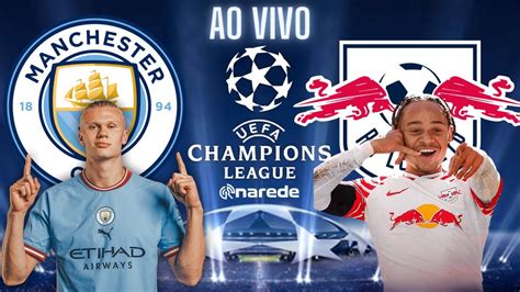 Manchester City X Rb Leipzig Champions League Ao Vivo Youtube