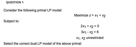 Solved Question 1 Consider The Following Primal Lp Model