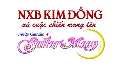 NXB Kim Đồng Và Cuộc Chiến Mang Tên Sailor Moon YouTube