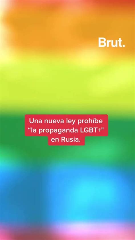 Nueva Ley Rusa Prohibe La Propaganda Lgbt Brut