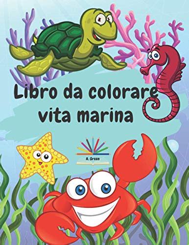 Libro Da Colorare Vita Marina Un Libro Da Colorare Per Bambini Dai 4