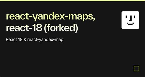 React Yandex Maps React 18 Forked Codesandbox