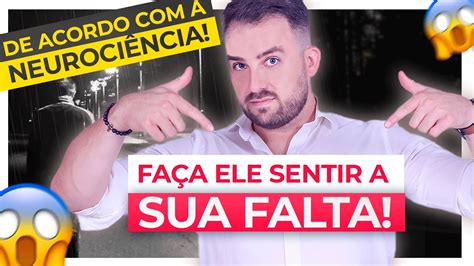 Como fazer um HOMEM SENTIR A SUA FALTA de acordo a NEUROCIÊNCIA