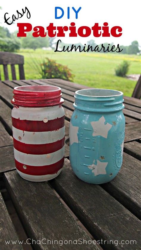 Easy DIY Patriotic Mason Jar Luminaries Cha Ching On A Shoestring