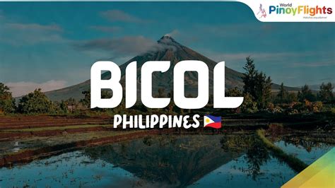 Discover Bicol Your Essential Philippines Travel Guide World Pinoy