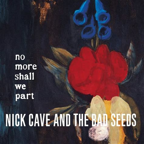 Nick Cave & The Bad Seeds: No More Shall We Part Vinyl & CD. Norman ...