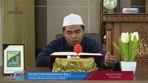 Menjadi Pribadi IbadurRahman Bag 3 Ustadz Muhamad Nurus Sobah YouTube