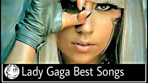 Lady Gaga Best Songs YouTube