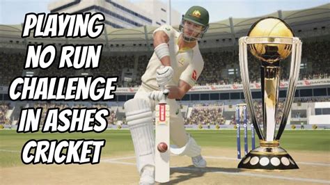 No Running Challenge In Ashes Cricket Gone Wrong Ashes Cricket