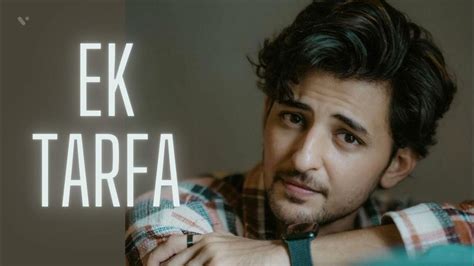 Ek Tarfa Darshan Raval Official Music Video Romantic Song 2020