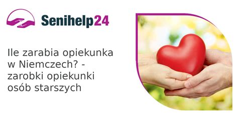 Ile Zarabia Opiekunka W Niemczech Sprawd Senihelp