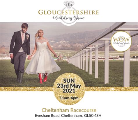 The Gloucestershire Wedding Show at Cheltenham Racecourse - 23rd May 2021