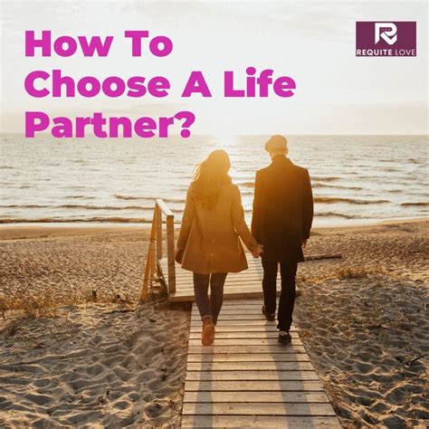 How To Choose The Perfect Life Partner