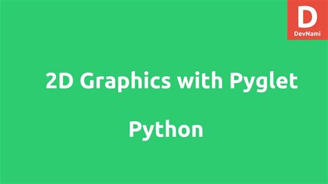 Python 2d Graphics With Pyglet Youtube