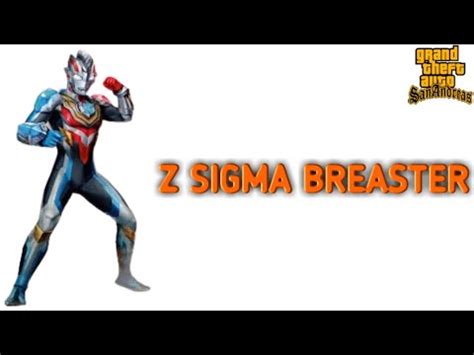 Gta Sa Mod Skin Ultramen Z Sigma Breaster Gta Sa Mod Indonesia Youtube