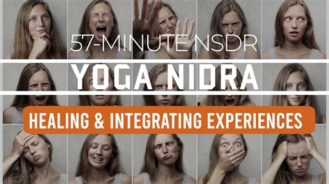 57 Minute Yoga Nidra For Healing And Integrating Experiences Nsdr