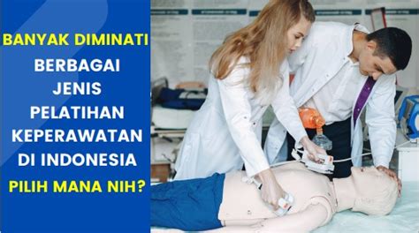 Banyak Diminati 11 Jenis Pelatihan Khusus Bagi Perawat Deblog