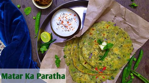 Matar Ka Paratha Green Peas Paratha Matar Paratha Recipe Youtube