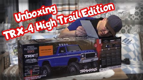 Unboxing Traxxas Trx High Trail Edition Ford F Youtube