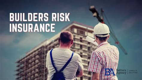 Understanding Builder S Risk Insurance Betters Insurance