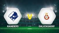 Galatasaray Randers Maçı Hangi Kanalda Randers Galatasaray Maçı Saat