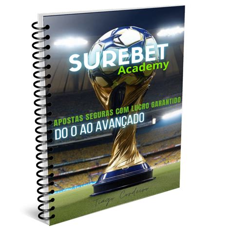 Surebet Academy Guia Completo Para Arbitragem Em Apostas Esportivas