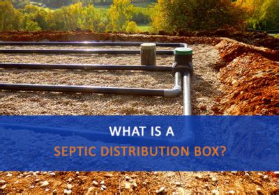 What is a Septic Distribution Box? - Advanced Septic Services