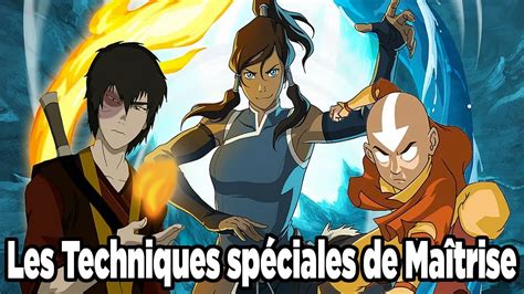 Les Techniques spéciales de Maîtrise Avatar YouTube