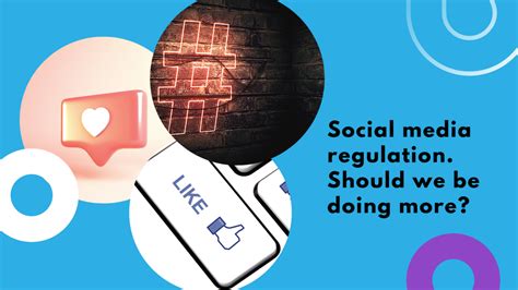 Social Media Regulation - Should we be doing more? - Bobble Digital