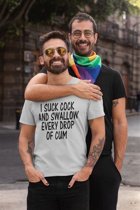 I Suck Cock Swallow Every Drop Of Cum Lgbt Shirt Gay Etsy