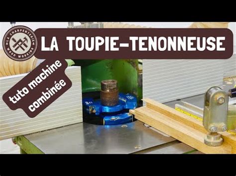 La toupie tenonneuse comment faire un tenon avec votre toupie à bois