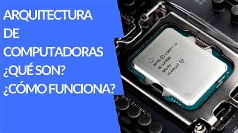 Arquitectura De Computadoras Mejor Explicaci N