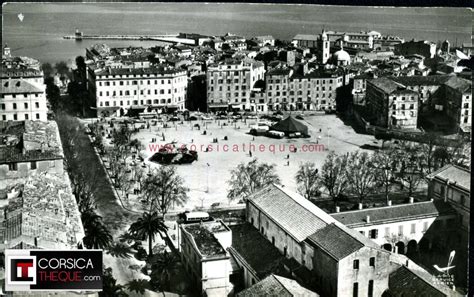 Ajaccio D Autrefois Photos Et Cartes Postales Anciennes