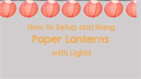 8 Unique Ways to Make Paper Lantern String Lights | Guide Patterns