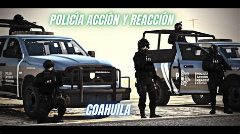 POLICÍA ACCIÓN Y REACCIÓN COAHUILA GTA V YouTube