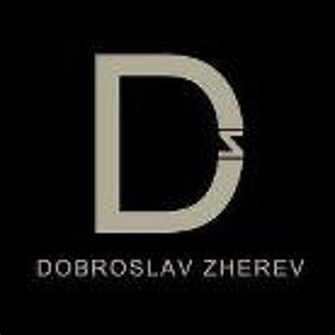 Stream Dobroslav Zherev Music Listen To Songs Albums Playlists For