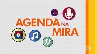 Jmtv Edi O Veja Os Destaques Da Agenda Na Mira Desta Semana