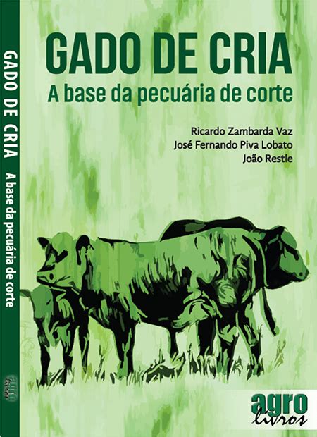 Livro Gado de Cria A base da pecuária de corte